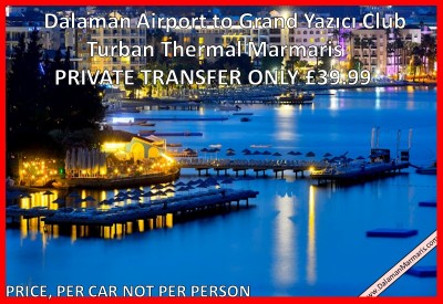 Dalaman Airport to Grand Yazici Club Turban Thermal Marmaris